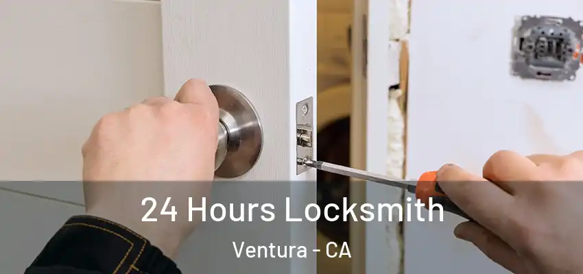 24 Hours Locksmith Ventura - CA