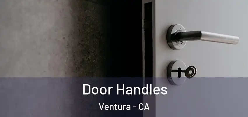 Door Handles Ventura - CA