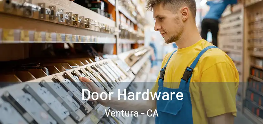Door Hardware Ventura - CA