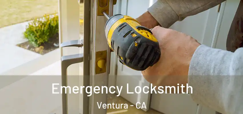 Emergency Locksmith Ventura - CA