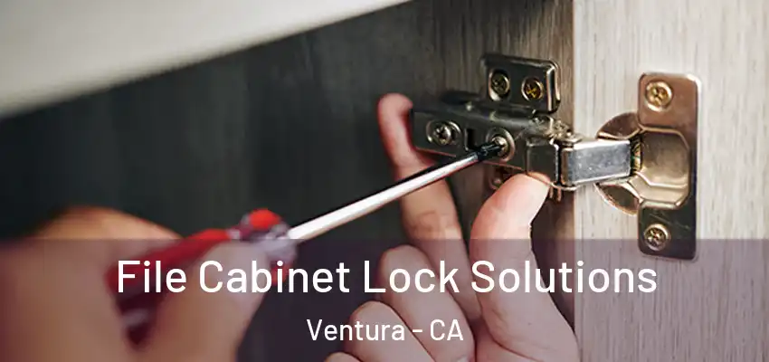  File Cabinet Lock Solutions Ventura - CA