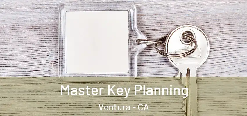  Master Key Planning Ventura - CA