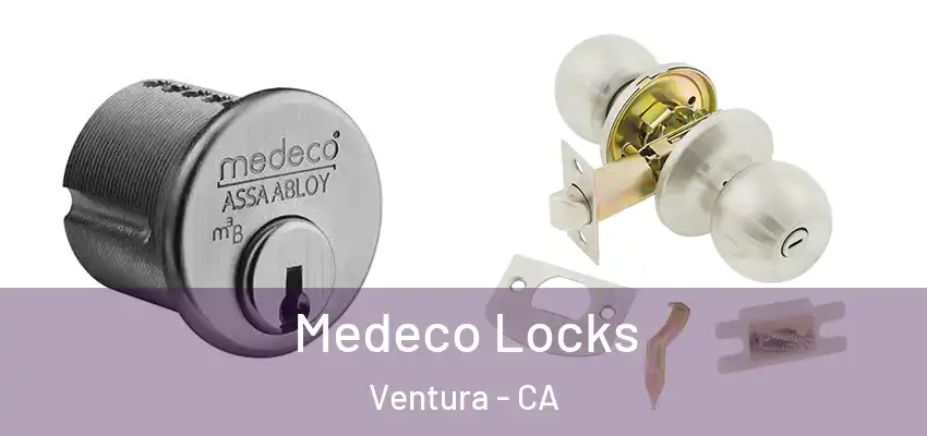  Medeco Locks Ventura - CA