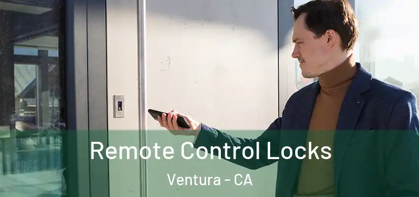  Remote Control Locks Ventura - CA