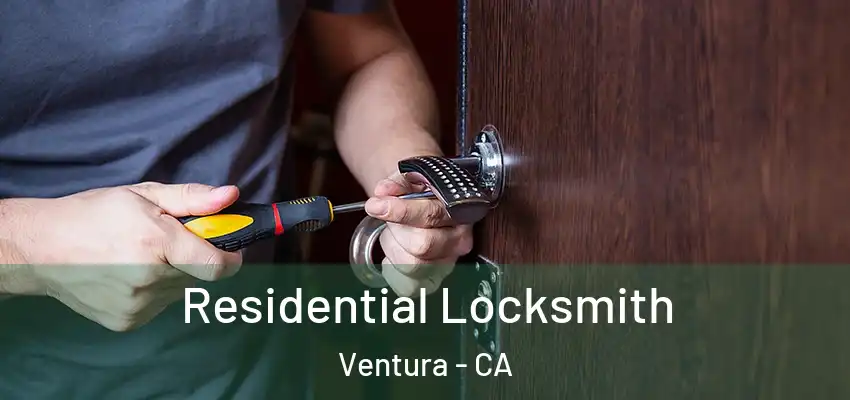  Residential Locksmith Ventura - CA