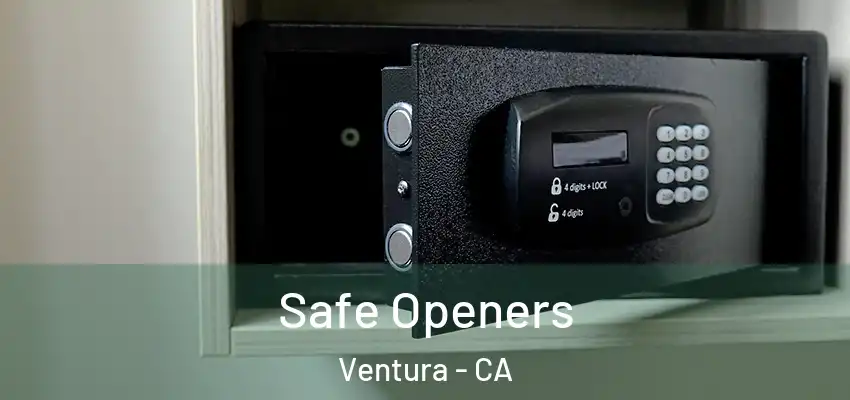  Safe Openers Ventura - CA
